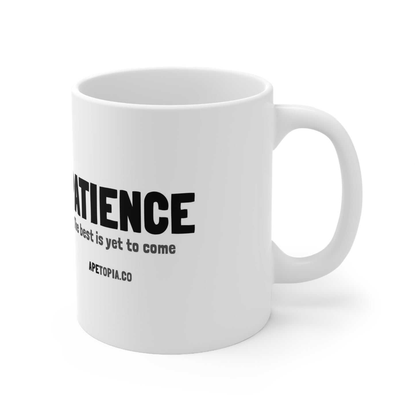 "Patience" Ceramic Mug