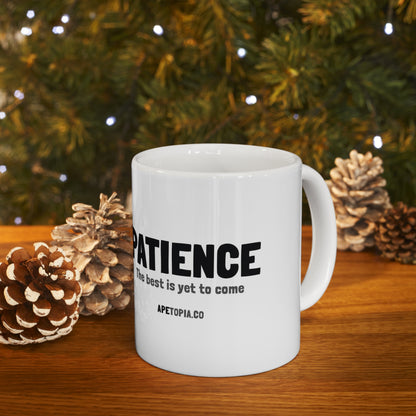 "Patience" Ceramic Mug